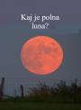 Kaj je polna luna?