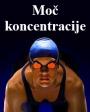 Moč koncentracije v življenju in pri karieri